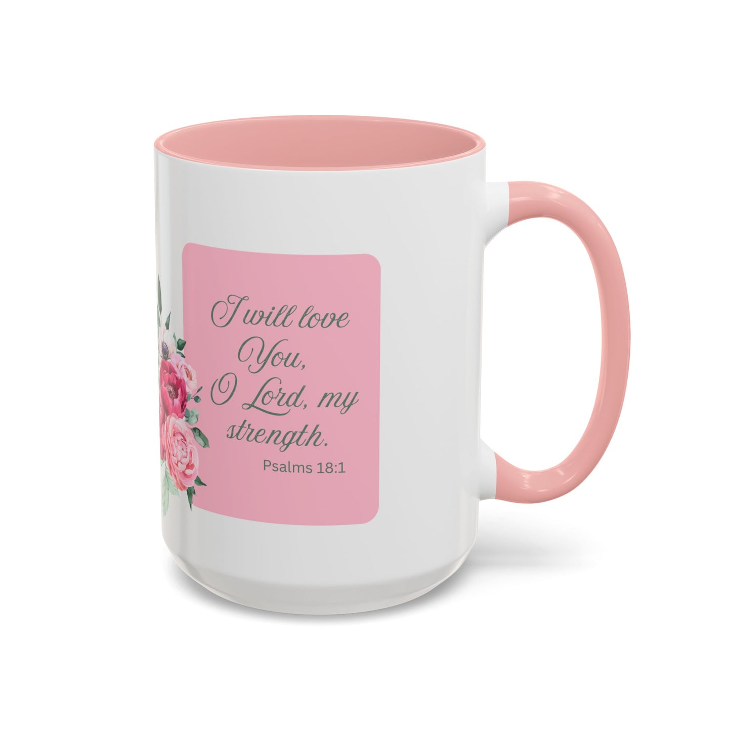 Psalms 18:1 Pink Accent Coffee Mug (11, 15oz)