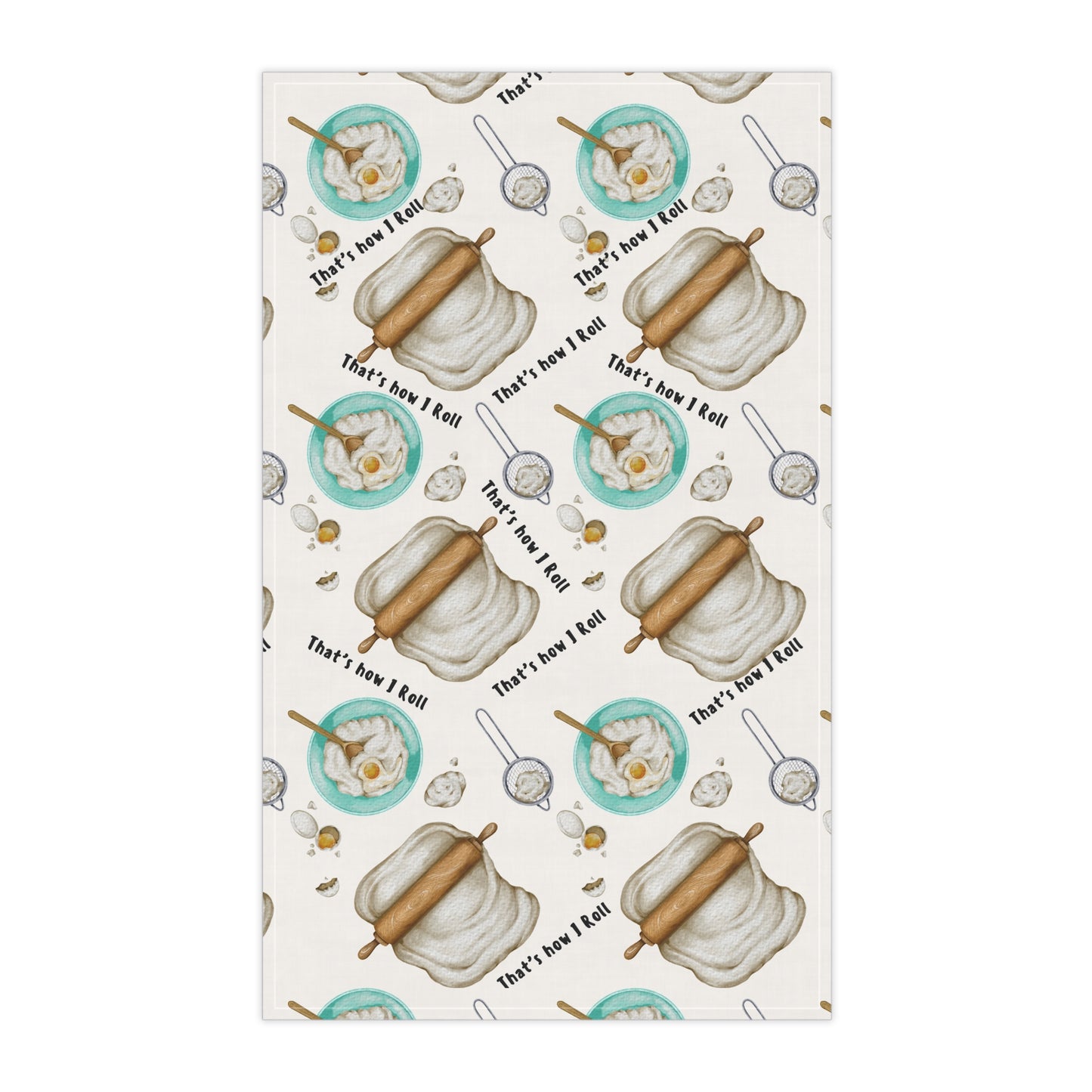 "That' s How I Roll" Kitchen Towel