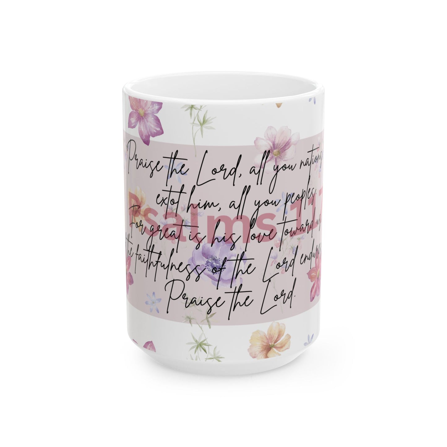 Psalm 117 Ceramic Mug, (11oz, 15oz)