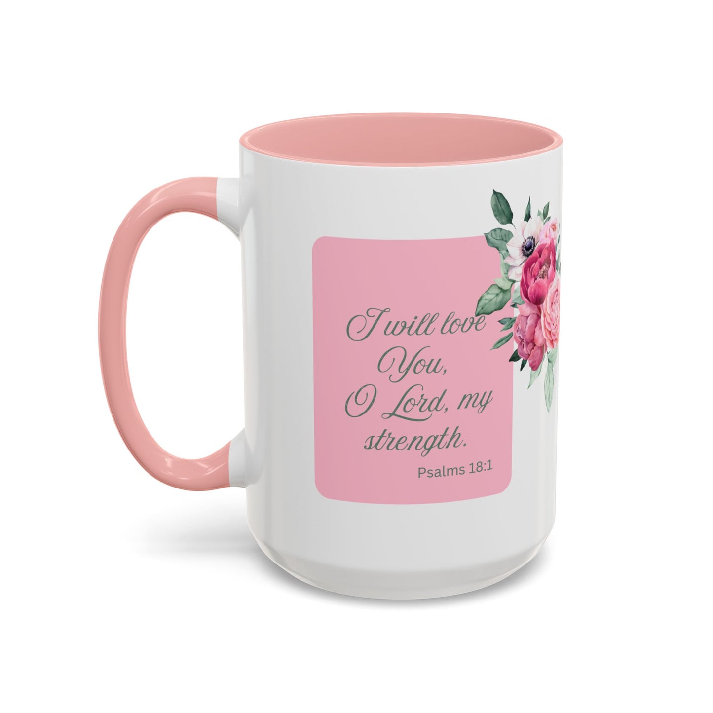 Psalms 18:1 Pink Accent Coffee Mug (11, 15oz)