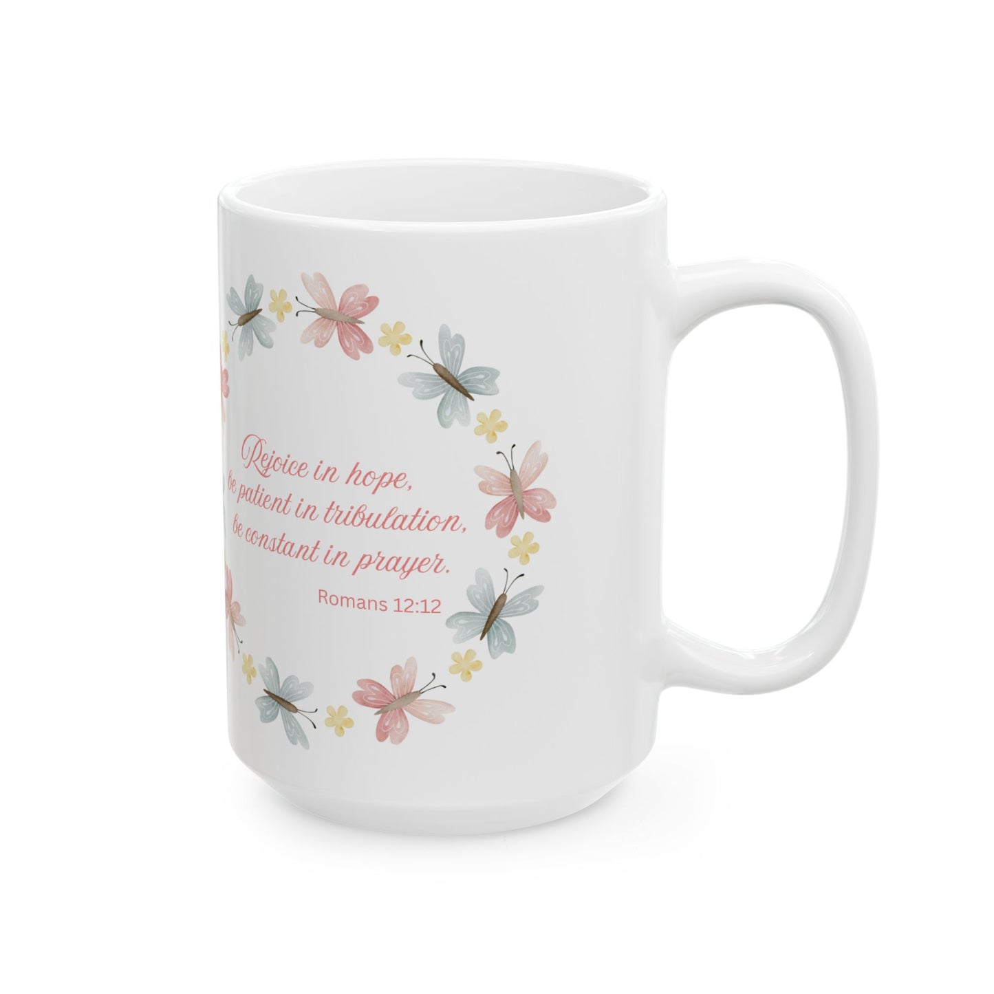 Romans 12:12 Ceramic Mug, (11oz, 15oz)