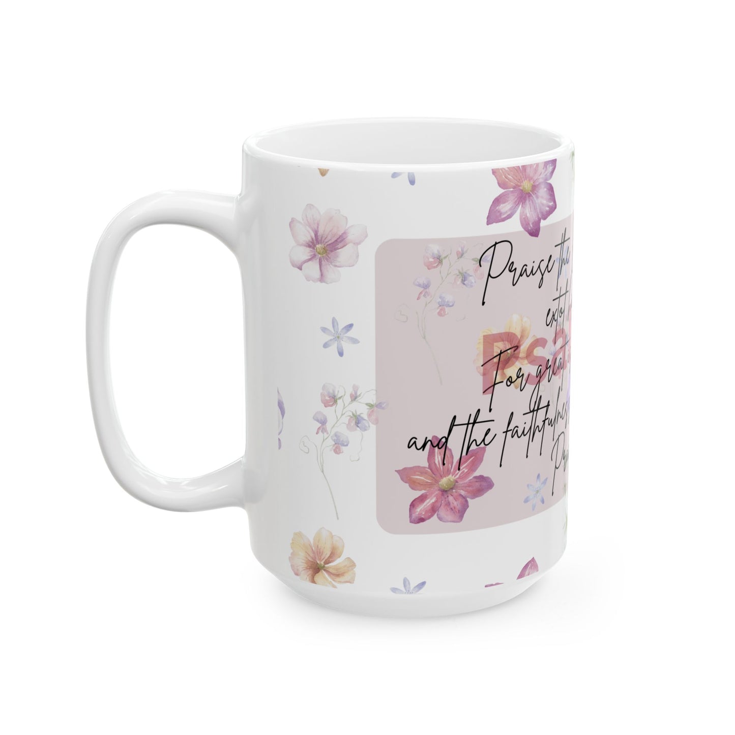 Psalm 117 Ceramic Mug, (11oz, 15oz)