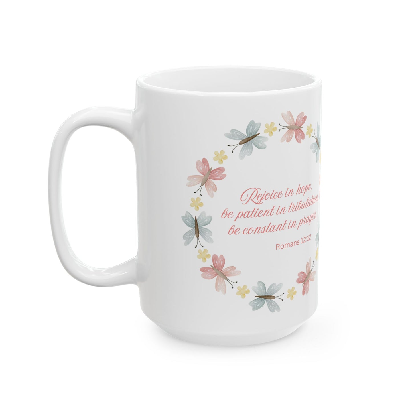 Romans 12:12 Ceramic Mug, (11oz, 15oz)