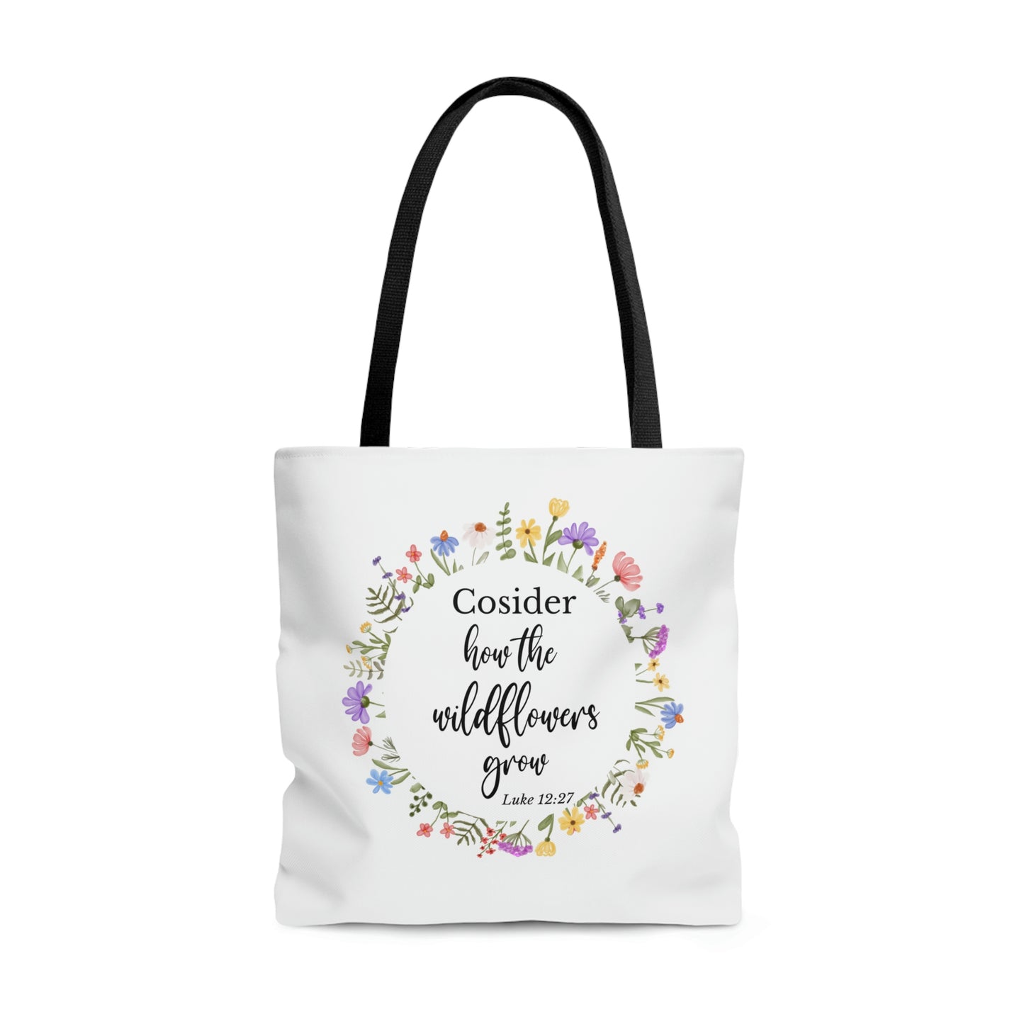 Consider how the wild flowers grow -Tote Bag