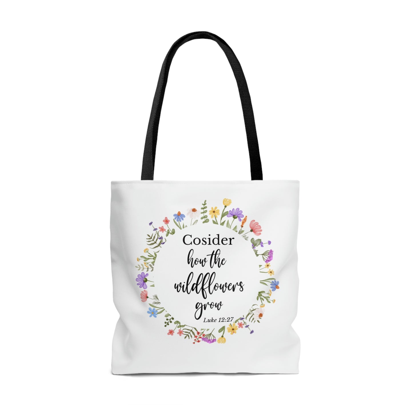 Consider how the wild flowers grow -Tote Bag